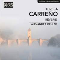 Carreño: Rêverie & Selected Music for Piano