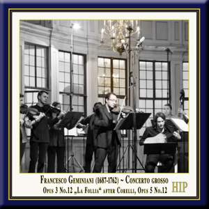Geminiani, F: Concerto grosso after Corelli, No. 12 in D minor 'La Folia'