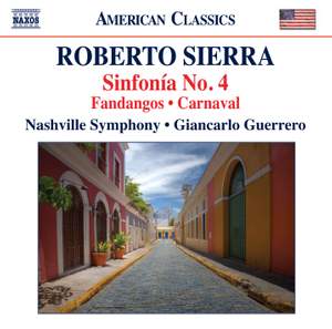 Roberto Sierra: Sinfonía No. 4, Fandangos & Carnaval