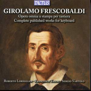 Frescobaldi: l'Opera omnia a stampa per tastiera