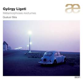 Ligeti: Complete String Quartets & Sonata
