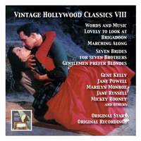 Vintage Hollywood Classics, Vol. 8: Original Stars & Original Soundtracks. Seven Brides for Seven Brothers, Words and Music, Lovely to Look at, Gentlemen Prefer Blondes, Kismet, Marching Along & Others