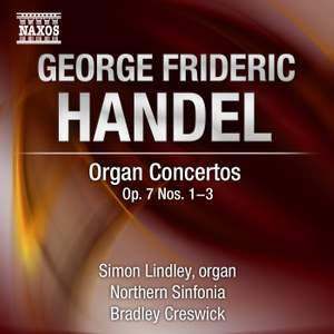 Handel: Organ Concertos, Op. 7, Nos. 1-3