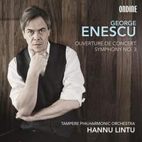 Enescu: Symphony No. 3 & Ouverture de concert