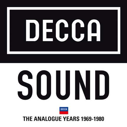 Decca Sound: The Analogue Years 1969 – 1980 - Decca: 4786111