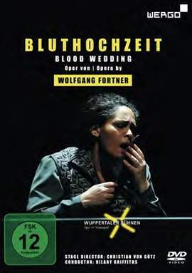 Fortner: Bluthochzeit (Blood Wedding)