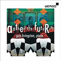 Antheil the Futurist: Piano Music of George Antheil