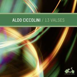 13 Waltzes: Aldo Ciccolini
