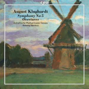 Klughardt: Symphony No. 5 & Overtures