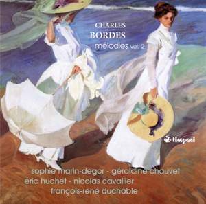 Bordes: Mélodies - The Complete Songs, Vol. 2