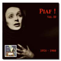 Piaf! – The Edith Piaf Collection, Vol. 3