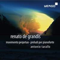 Renato de Grandis: Movimento perpetuo & Preludi per pianoforte