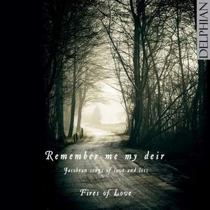 Remember me my deir: Jacobean songs of love and loss Product Image