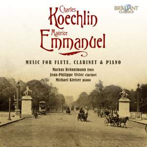 Koechlin & Emmanuel: Music for Flute, Clarinet and Piano
