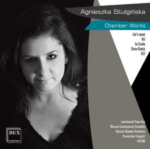 Agnieszka Stulgińska: Chamber Works