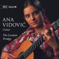 Ana Vidovic: The Croatian Prodigy