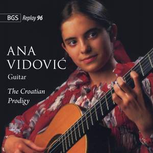 Ana Vidovic: The Croatian Prodigy