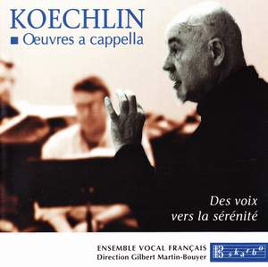 Koechlin: Oeuvres a cappella
