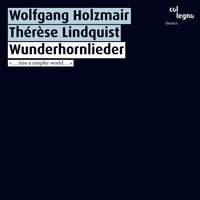 Wunderhornlieder - Into a Simpler World …