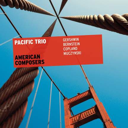 American Composers: Pacific Trio