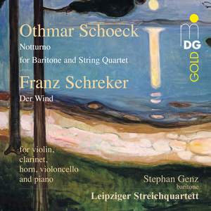 Schoeck: Notturno & Schreker: Der Wind