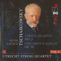 Tchaikovsky - Complete String Quartets Volume 2