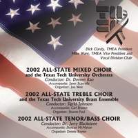 2002 Texas Music Educators Association (TMEA): All-State Mixed Choir, All-State Trebel Choir & All-State Tenor/Bass Choir