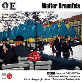 Walter Braunfels Vol. 1