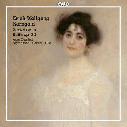 Korngold: Sextet & Suite, Op. 23