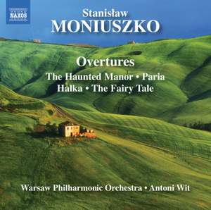 Stanisław Moniuszko: Overtures Volume 1