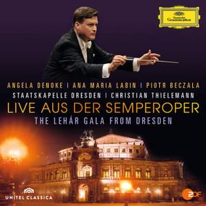Live from the Semperoper - The Lehár Gala From Dresden