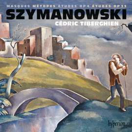 Szymanowski: Masques, Métopes & Études