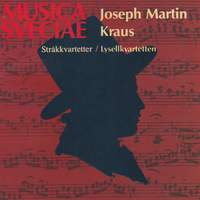 Joseph Martin Kraus: String Quartets 5, 2, 4 and 6