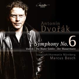 Dvořák: Symphony No. 6 & The Water Goblin