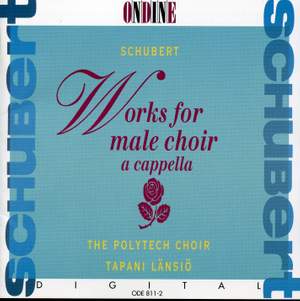 Schubert: Works for Male Choir a cappella