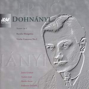 Dohnanyi: Violin Concerto No. 2, Ruralia Hungarica & Sextet