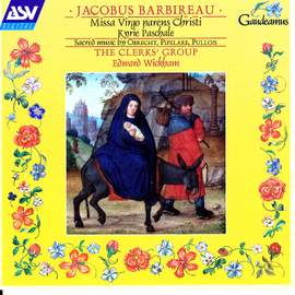 Jacobus Barbireau: Missa Virgo Parens Christi