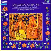 Orlando Gibbons: Music for Harpsichord and Virginals