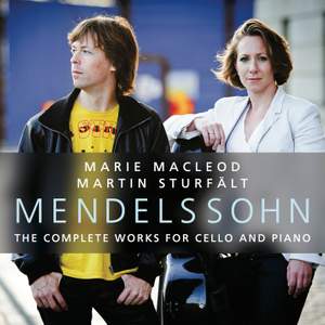 Mendelssohn: The complete works for cello and piano