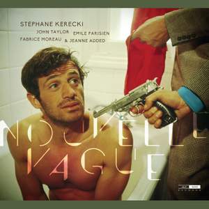 Nouvelle Vague (feat. John Taylor, Emile Parisien, Fabrice Moreau & Jeanne Added)