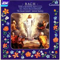 JS Bach: The Six Motets, BWV 225-30