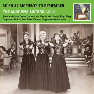 Musical Moments To Remember: Swinging and Sentimental - The Andrews Sisters, Vol. 2