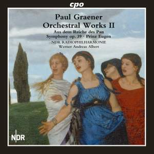 Paul Graener: Orchestral Works Vol. 2