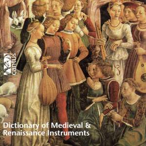 Dictionary of Medieval & Renaissance Instruments
