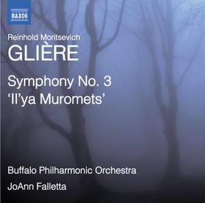 Glière: Symphony No. 3 in B minor, Op. 42 'Il'ya Murometz'