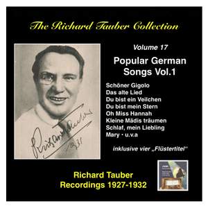 The Richard Tauber Collection, Vol. 17 - Popular German Songs, Vol.1 (Recordings 1927-1932)