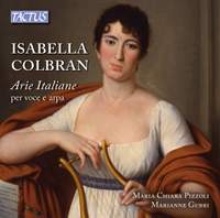 Isabella Colbran: Italian Arias for Voice and Harp
