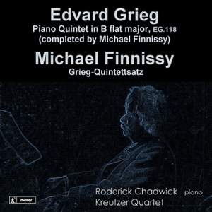 Edward Grieg/Michael Finnissy: Piano Quintets