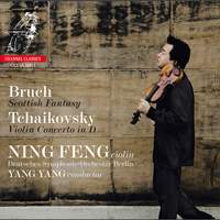 Ning Feng plays Bruch & Tchaikovsky