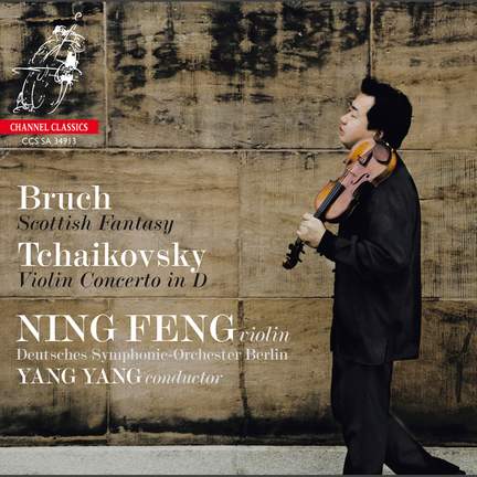 Ning Feng plays Bruch & Tchaikovsky